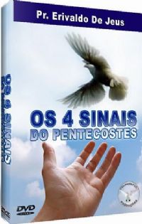 Os 4 Sinais do Pentecoste - Pastor Erivaldo de Jesus